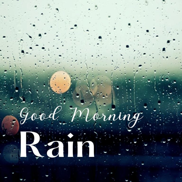 2024 New good morning images rainy day Good Morning Images Rainy Day background water drop