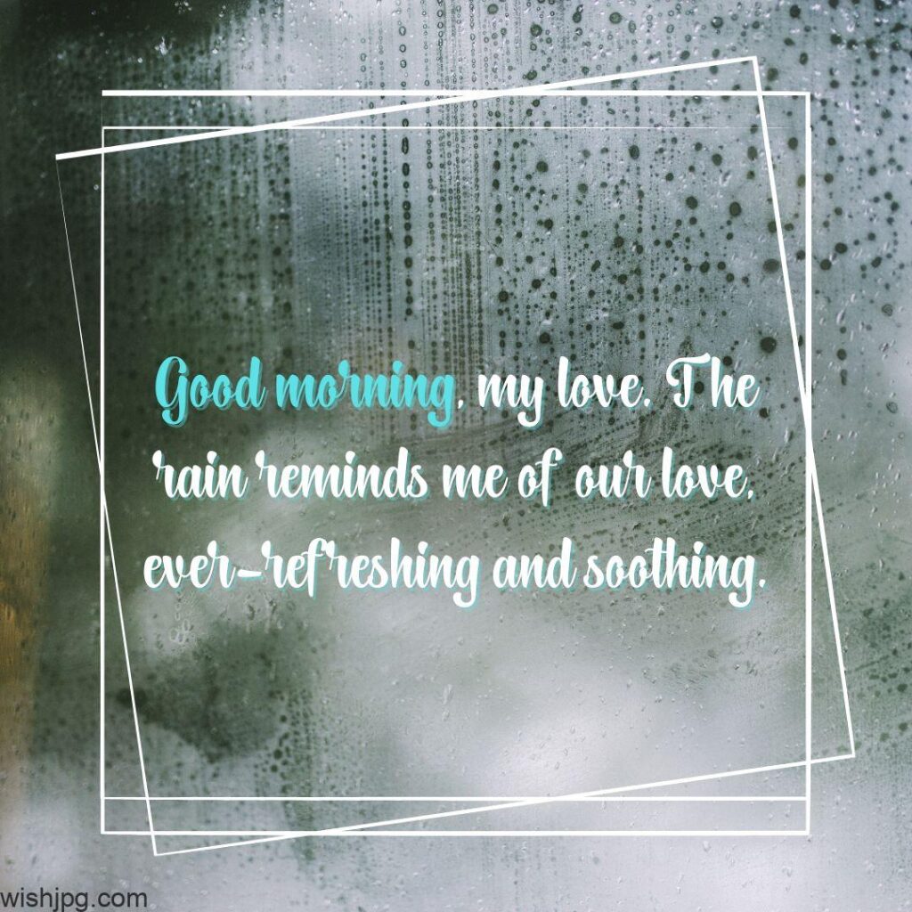 Romantic Rainy Good Morning Quotes 4 good morning images rainy day